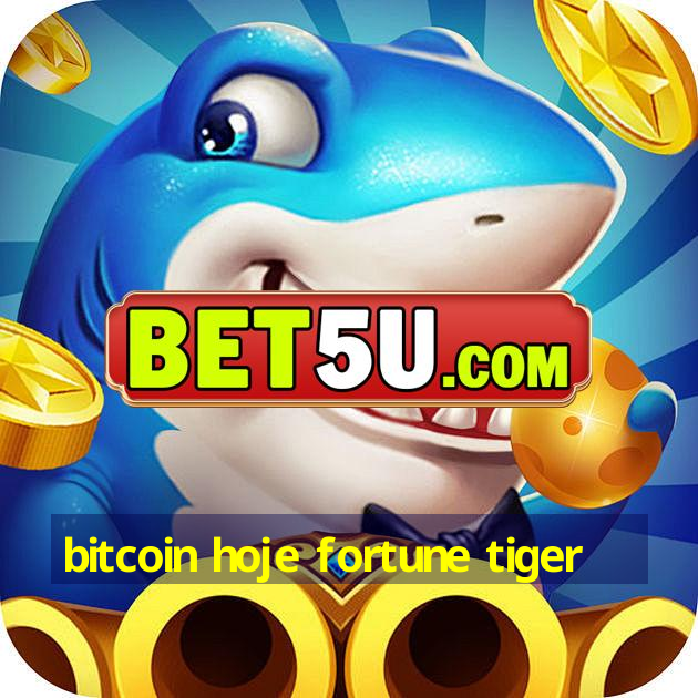 bitcoin hoje fortune tiger